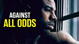 AGAINST ALL ODDS | STRONG MINDSET | Inspirational video | Daily Motivation | Motivation