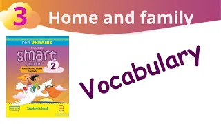 Vocabulary Home and family Unit 3 Smart junior 2