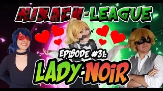 Miracu-League: Episode 31: LadyNoir