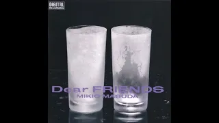 Mikio Masuda - Dear Friends [1986 - Full Album]