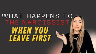 What Happens To The Narcissist When You Leave First