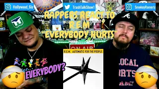 Rappers React To R.E.M "Everybody Hurts"!!!