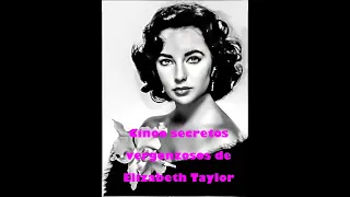 Cinco secretos vergonzosos de Elizabeth Taylor