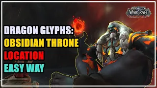 Dragon Glyphs: Obsidian Throne Location WoW