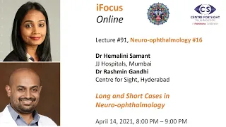 iFocus Online Session #91,  Long- and Short Cases by Dr Hemalini Samant and Dr Rashmin Gandhi