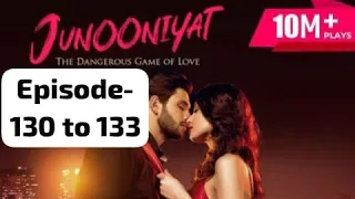 Junooniyat the dangerous game of love episode-130 to 133#pocketfm #lovestory #stories #video