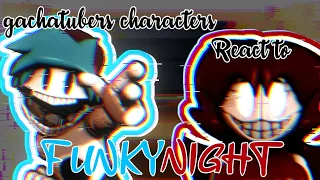 Gachtubers Characters react to FUNKY NIGHT|Misoon_Kun|
