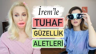 İREM HELVACIOĞLU'YLA TUHAF GÜZELLİK ALETLERİ ve HEDİYE | Sebile Ölmez