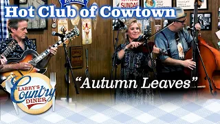 THE HOT CLUB OF COWTOWN performs jazz standard AUTUMN LEAVES!