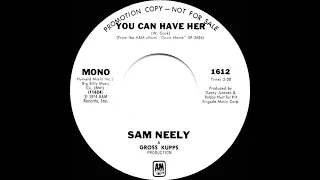 1974 Sam Neely - You Can Have Her (mono radio promo 45)