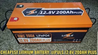 CHEAPEST LITHIUM BATTERY: LIPULS 12.8V 200AH PLUS