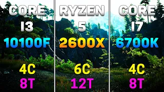 Core i3 10100F vs Ryzen 5 2600X vs Core i7 6700K | PC Gameplay Tested