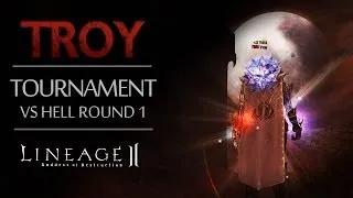 [Lineage 2] Core Tournament Grand Final - Troy vs HELL - Round 1