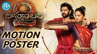 Baahubali 2 Motion Poster || SS Rajamouli ||  Prabhas || Anushka || #BAAHUBALI2