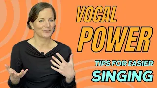 How to Sing with the Most Power and the Least Effort