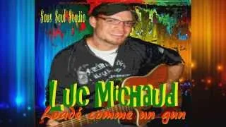 Luc Michaud-Loadé Comme un Gun