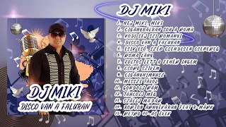 Dj Miki - Disco van a faluban (Teljes album - 2022.)