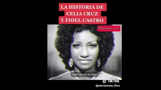 La historia de Celia Cruz y Fidel Castro