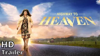 HIGHWAY TO HEAVEN 2021 new trailer