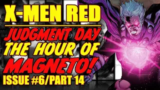X-Men: Red || JUDGMENT DAY || Part 14 || HOUR OF MAGNETO || (issue 6, 2022)