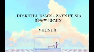 Sia Dusk Till Dawn - 愉先生 Remix
