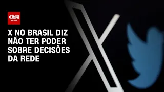X no Brasil diz não ter poder sobre decisões da rede | BASTIDORES CNN