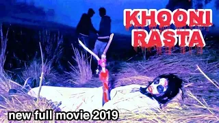 Khooni rasta new 2019 full movie