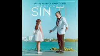 Elvis Crespo & Manny Cruz | Imaginarme Sin Ti (Lyric Video)