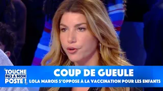Le coup de gueule de Lola Marois sur la vaccination pour les enfants : "Il faut laisser nos enfants"
