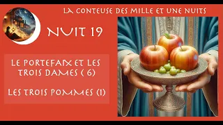 Nuit 19 : Le portefaix et les trois dames (6) - Les trois pommes