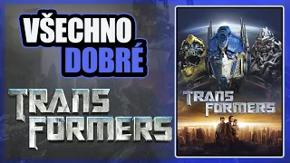 Všechno DOBRÉ ve filmu Transformers!