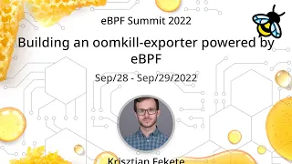 Building an oomkill-exporter powered by eBPF - Krisztian Fekete