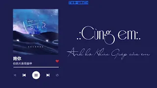 [Vietsub+Pinyin] 陪你 ¦ Cùng em - 你的大表哥曲甲 ¦ Anh họ Khúc Giáp của em