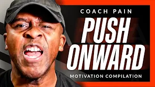 PUSH ONWARD! The Best Coach Pain Motivational Video Compilation!