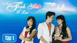 Tập 01 || NƠI TÌNH YÊU Ở LẠI || Phim Tâm Lý Tình Cảm Xã Hội Việt Nam 2012