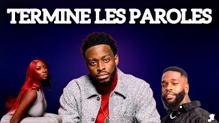 Termine les paroles [Spécial Dadju,Aya nakamura,Tayc,Ronisia…]