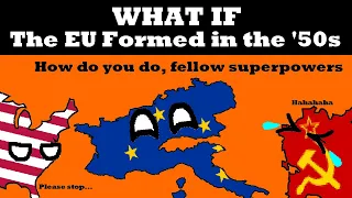 What if the European Union was Founded During The Cold War?