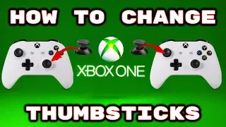 Xbox One Thumbsticks Broken (How To Change)