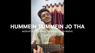 Hummein Tummein Jo Tha - Fardeen Khan | Acoustic Cover | Papon & Palak Muchhal | Raaz Reboot