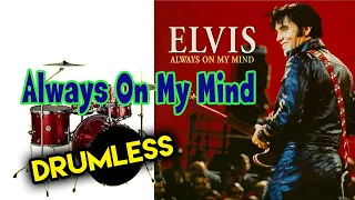 Always On My Mind - Elvis Presley (HQ Audio) Drumless #drumless #drumcover #elvispresley #70s #hits