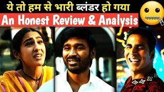 Atrangi Re Detail Review Analysis & Reaction Dhanush Sara Akshay making unknown facts flashback
