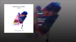 MOGUAI & Luciana - Faith