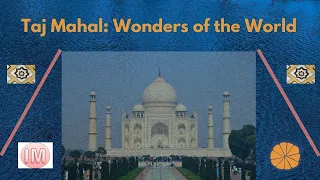Taj Mahal : Wonders of the World