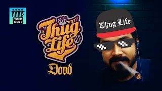 Thug Life Dood | Certified Rascals