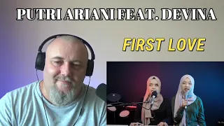 PUTRI ARIANI FEAT. DEVINA - FIRST LOVE [NIKA COSTA cover] (REACTION)