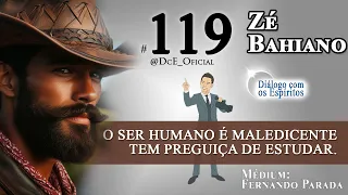 DcE #119 *Zé Baiano* Médium: Fernando Parada