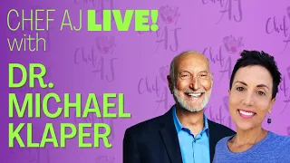 Chef AJ Live! | Interview with Dr. Michael Klaper