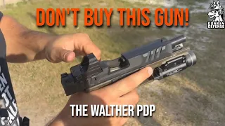 Why You Should NOT Carry The Walther PDP