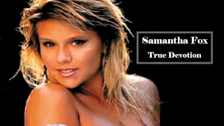 Samantha Fox  -  True Devotion