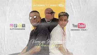 LEA CHURROS Feat. G-WINS & DJ TYSON - VIVRE OU PARDONNER REMIX KOMPA (2024)